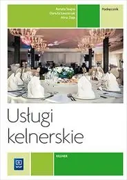 Usługi kelnerskie. Kwalifikacja T.10 REA-WSiP - Renata Szajna, Danuta Ławniczak