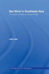 Sex Work in Southeast Asia - Lisa Law