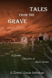 Tales from the Grave - Publishing Zimbell House