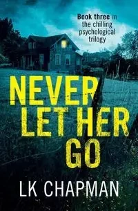 Never Let Her Go - Chapman LK