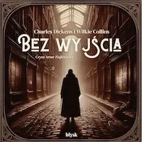 audiobook Bez wyjścia - Charles Dickens, Wilkie Collins