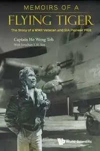 MEMOIRS OF A FLYING TIGER - WENG TOH HO