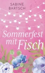 Sommerfest mit Fisch - Sabine Bartsch