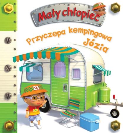 Przyczepa kempingowa Józia. Mały chłopiec - Nathalie Belineau, Alexis Nesme