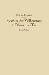 Synthese Der Zellbausteine in Pflanze Und Tier - Emil Abderhalden