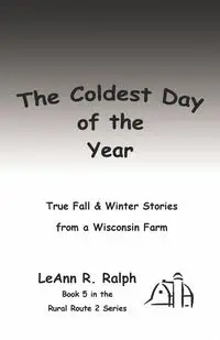 The Coldest Day of the Year - Ralph LeAnn R.