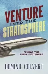 Venture into the Stratosphere - Dominic Colvert