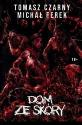 Dom ze skóry - Tomasz Czany, Michał Ferek