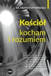 Kościół. Kocham i rozumiem - Krzysztof Porosło