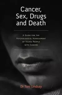 Cancer, Sex, Drugs and Death - Lindsay Toni