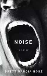 Noise - Rose Brett Garcia
