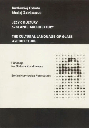 Język kultury szklanej architektury - Bartłomiej Cybula