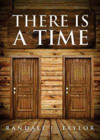 There is a Time - Taylor Randall