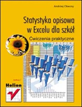 Statystyka opisowa w Excelu dla szkół ćw. - Andrzej Obecny