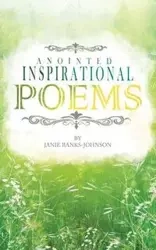 Anointed Inspirational Poems - Janie Banks-Johnson