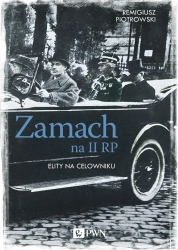 Zamach na II RP. Elity na celowniku - Remigiusz Piotrowski