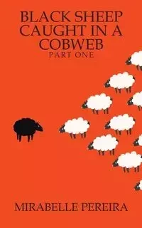 Black Sheep Caught in a Cobweb - Mirabelle Pereira