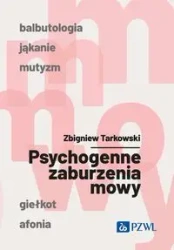Psychogenne zaburzenia mowy - Zbigniew Tarkowski