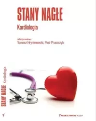 Stany Nagłe Kardiologia - Tomasz Hryniewiecki, Piotr Pruszczyk