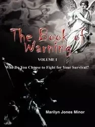 The Book of Warning Volume I - Marilyn Minor  Jones