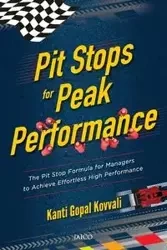 Pit Stops for Peak Performance - Kovvali Kanti Gopal