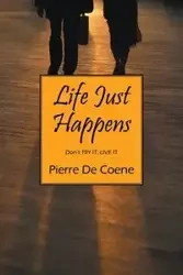 Life Just Happens - Pierre De Coene