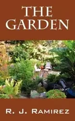 The Garden - Ramirez R. J.