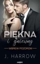 Wbrew pozorom T.1 Piękna i Gniewny - J. Harrow