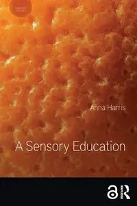 A Sensory Education - Harris Anna
