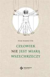 Człowiek nie jest miarą wszechrzeczy - Adam Adamski COr