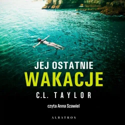 audiobook JEJ OSTATNIE WAKACJE - C.L. Taylor