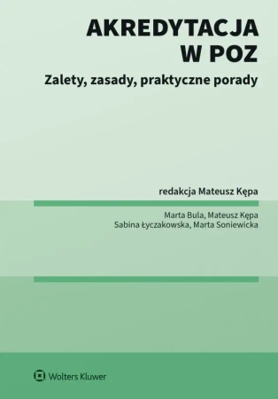 Akredytacja w POZ. Zalety, zasady, praktyczne... - praca zbiorowa