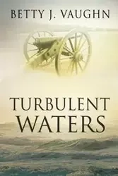Turbulent Waters - Vaughn Betty J.