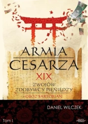 Armia Cesarza T.1 XIX zwojów zdobywcy pieniędzy - Daniel Wilczek
