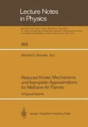Reduced Kinetic Mechanisms and Asymptotic Approximations for Methane-Air Flames - Smooke Mitchell D.