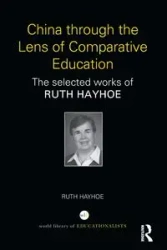 China through the Lens of Comparative Education - Ruth Hayhoe