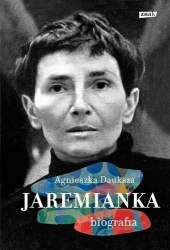 Jaremianka. Biografia - Agnieszka Dauksza