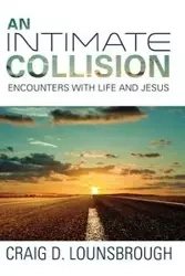 An Intimate Collision - Craig D. Lounsbrough