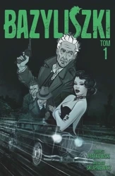 Bazyliszki T.1 - Tobiasz Piątkowski, Wiesław Skupniewicz