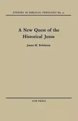 A New Quest of the Historical Jesus - James M. Robinson