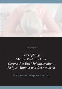 Erschöpfung - Heike Führ