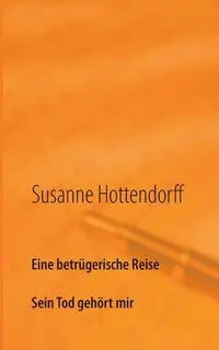 Eine betrügerische Reise - Susanne Hottendorff