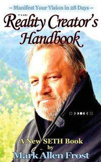 The Reality Creator's Handbook - Mark Allen Frost
