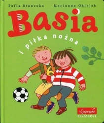 Basia i piłka nożna - Zofia Stanecka