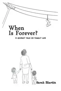 When Is Forever? - Martin Sarah