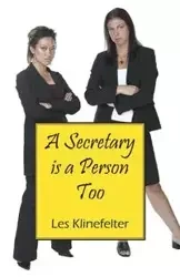 A Secretary Is a Person Too - Les Klinefelter