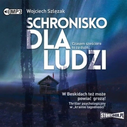 Schronisko dla ludzi audiobook - Wojciech Szlęzak