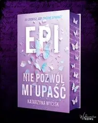 Epi Nie pozwól mi upaść - Katarzyna Wycisk