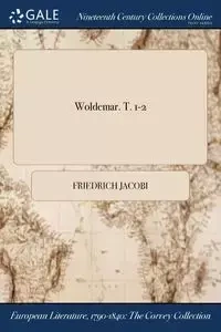Woldemar. T. 1-2 - Jacobi Friedrich