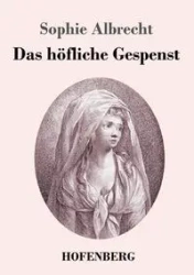 Das höfliche Gespenst - Sophie Albrecht